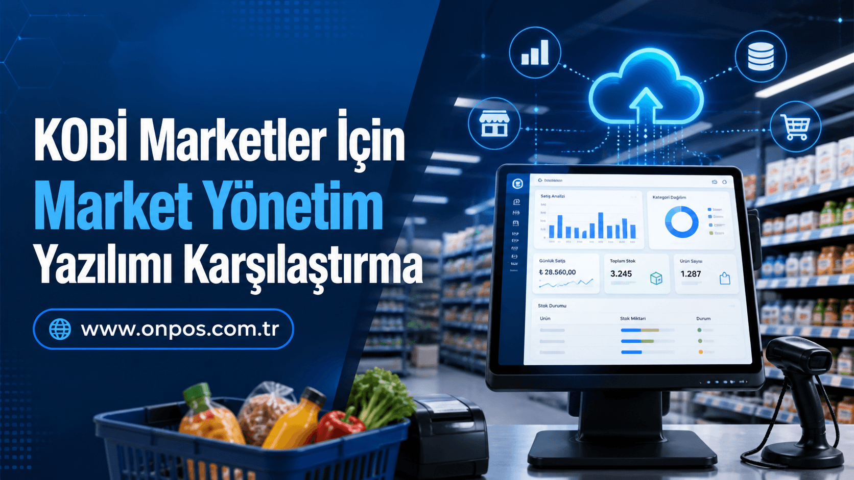 KOBİ Marketler İçin Market Yönetim Yazılımı Karşılaştırma